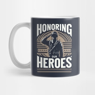 Honoring Our Heroes Mug
